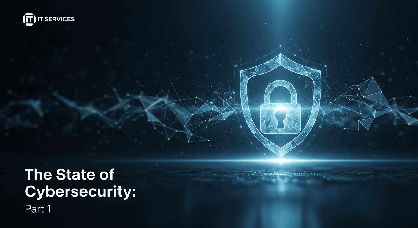The State of Cybersecurity: Part 1